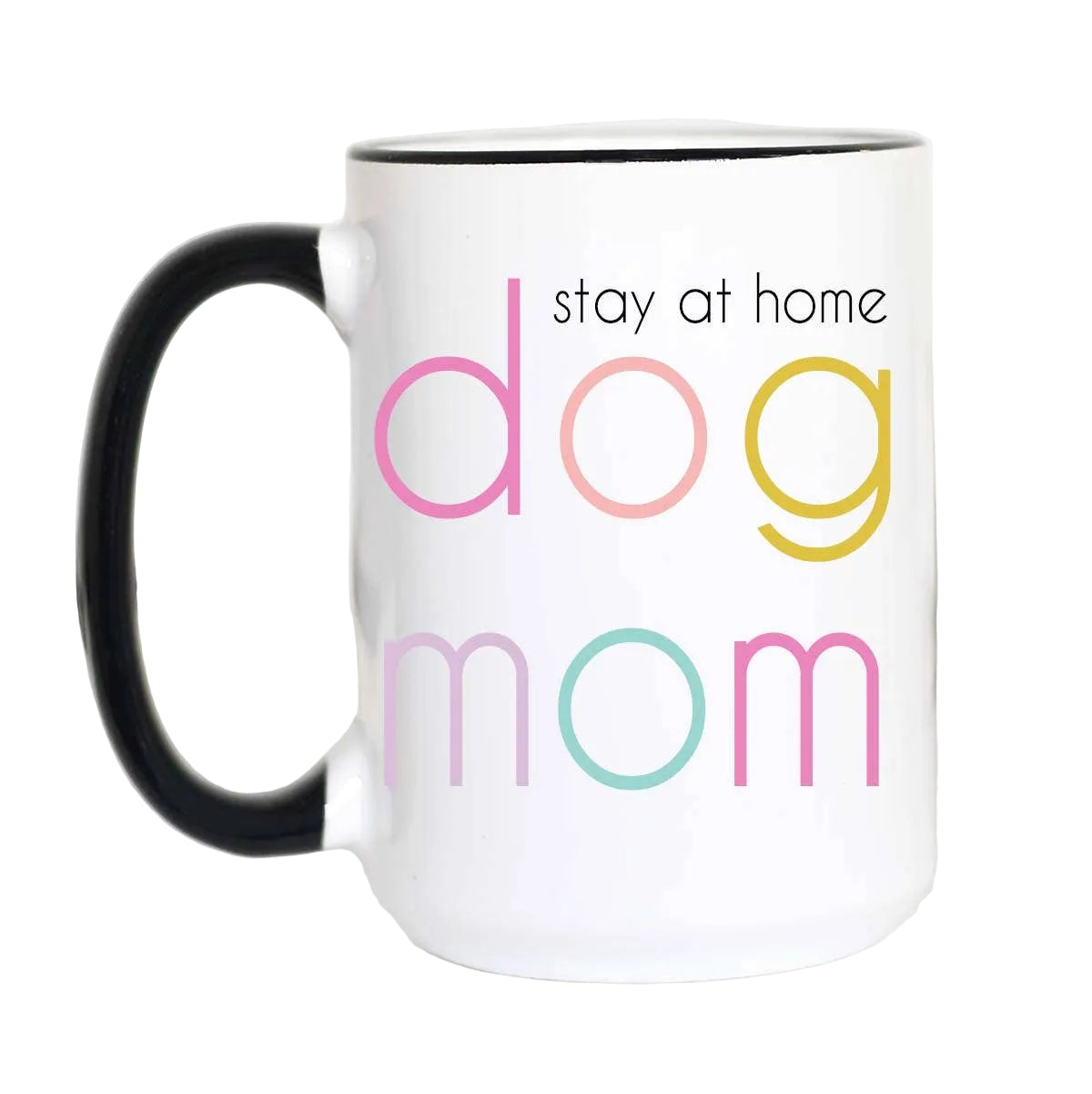 Stay at Home Dog Mom Coffee Mug